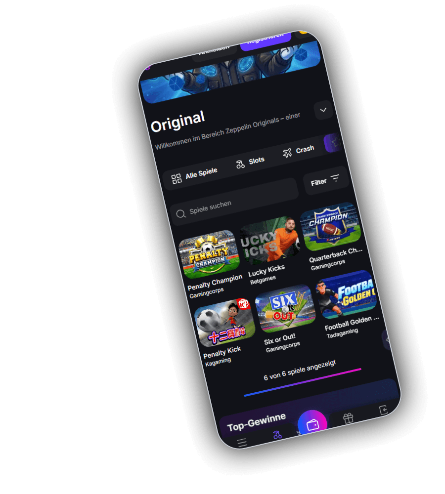 Zeppelin Originals auf dem Smartphone mit der Überschrift Original, den Reitern Alle Spiele, Slots und Crash, einem Filter, dem Feld Spiele suchen und den Titeln Penalty Champion, Lucky Kicks, Quarterback Champion, Penalty Kick, Six or Out und Football Golden League, darunter der Hinweis 6 von 6 Spiele angezeigt und die Reihe Top-Gewinne
